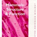 Cover Art for 9780719575518, Mammals: Structure and Function (Illustrated Advanced Biology) by C. J. Clegg