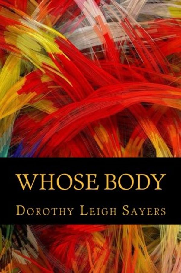Cover Art for 9781535571616, Whose Body by Dorothy Leigh Sayers