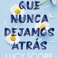 Cover Art for B0BH7V341M, Cosas que nunca dejamos atrás (Knockemout nº 1) (Spanish Edition) by Lucy Score