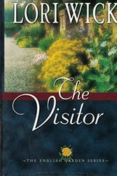 Cover Art for 9780739432013, The Visitor (The English Garden Series #3) by Lori Wick