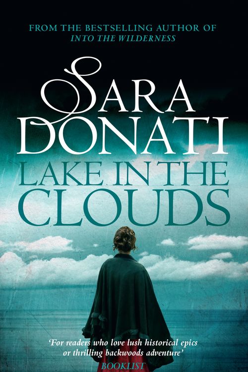 Cover Art for 9781742747910, Lake In The Clouds by Sara Donati