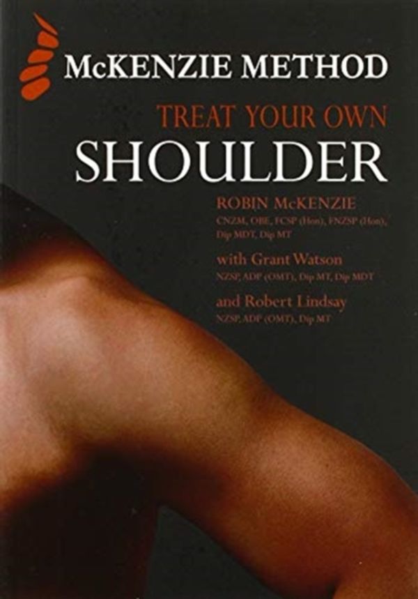 Cover Art for 9780995107526, Treat Your Own Shoulder by Robin Mckenzie