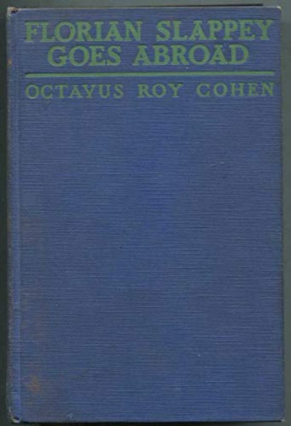 Cover Art for B000GHF19M, Florian Slappey Goes Abroad by Octavus Roy Cohen