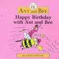 Cover Art for 9780434929634, Happy Birthday with Ant and Bee by Angela Banner