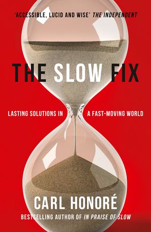 Cover Art for 9780007429608, Slow Fix by Carl Honore