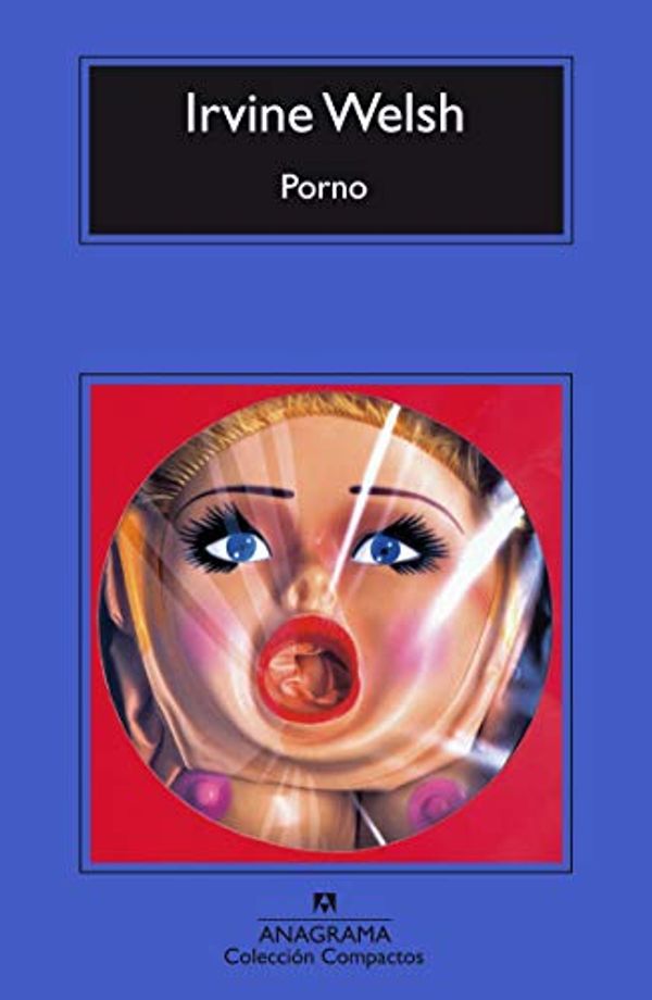 Cover Art for 9786078513314, Porno by Irvine Welsh
