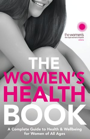 Cover Art for 9781742757247, The Women's Health Book by The Royal Women's Hospital