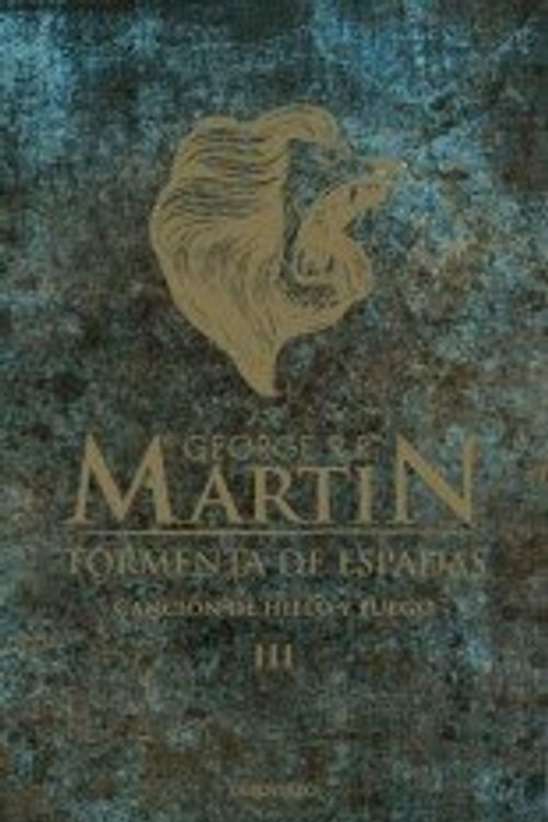 Cover Art for 9789877251579, TORMENTA DE ESPADAS (CANCION DE HIELO Y by Martin