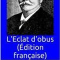 Cover Art for 1230001350036, L'Eclat d'obus by Maurice Leblanc
