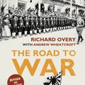 Cover Art for 9781845951306, The Road to War: The Origins of World War II by Richard Overy, Andrew Wheatcroft