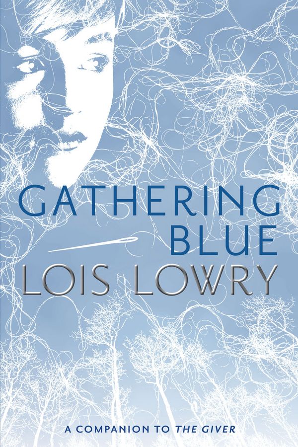 Cover Art for 9780547345789, Gathering Blue by Lois Lowry