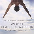 Cover Art for 9781932073683, Way of the Peaceful Warrior by Dan Millman