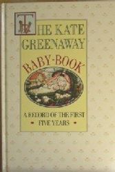 Cover Art for 9780941434881, The Kate Greenway Baby Book by Kate Greenaway