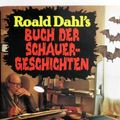 Cover Art for 9783498012540, Roald Dahl's Buch der Schauergeschichten by Roald Dahl