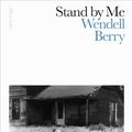 Cover Art for 9780241388617, Stand By Me by Wendell Berry