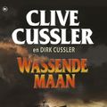 Cover Art for 9789044332551, Wassende maan (Dirk Pitt, #21) by Clive Cussler