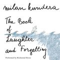 Cover Art for 9780062215536, The Book of Laughter and Forgetting by Milan Kundera, Richmond Hoxie