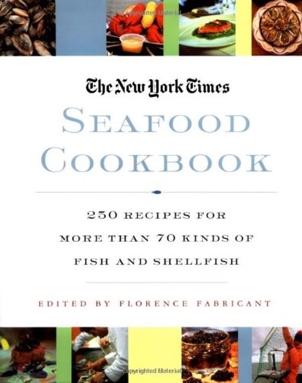 Cover Art for 9780312312312, The New York Times Seafood Cookbook by Florence Fabricant