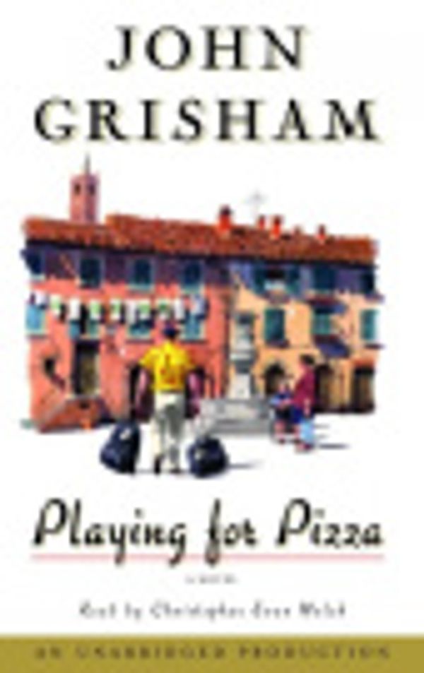 Cover Art for 9780739359082, Playing for Pizza by John Grisham