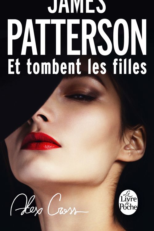 Cover Art for 9782253178651, Et Tombent Les Filles by James Patterson