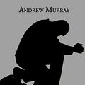 Cover Art for 9781981063505, Humility: The Beauty of Holiness by Andrew Murray