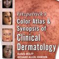 Cover Art for 9780071633420, Fitzpatrick's Color Atlas and Synopsis of Clinical Dermatology by Klaus Wolff, Richard Johnson