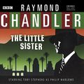 Cover Art for 9781483045030, The Little Sister (Philip Marlowe Mysteries)(Audio Theater Dramatization) by Raymond Chandler