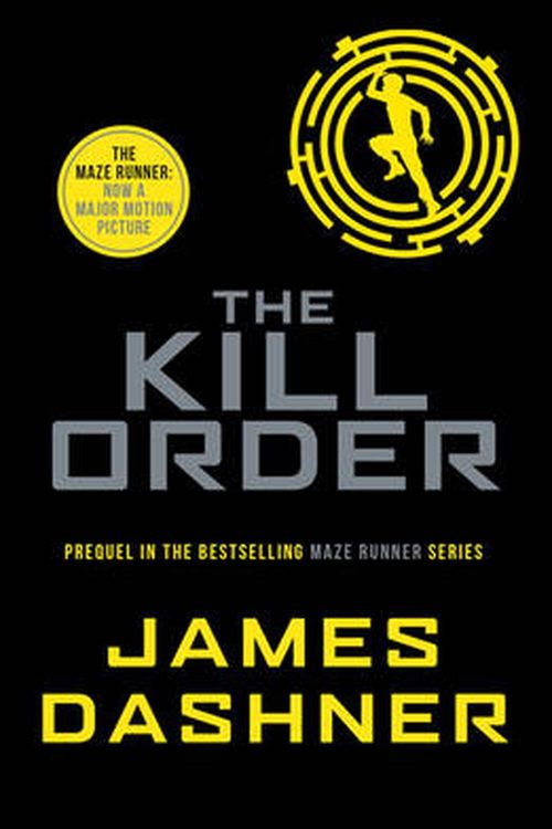 Cover Art for 9781909489431, The Kill Order by James Dashner
