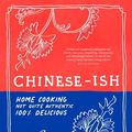 Cover Art for 9781761064579, Chinese-ish: Home cooking, not quite authentic, 100% delicious by Joanna Hu, Rosheen Kaul