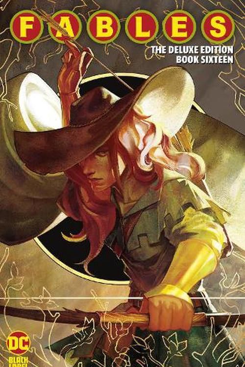 Cover Art for 9781779524027, Fables: The Deluxe Edition Book Sixteen by Bill Willingham