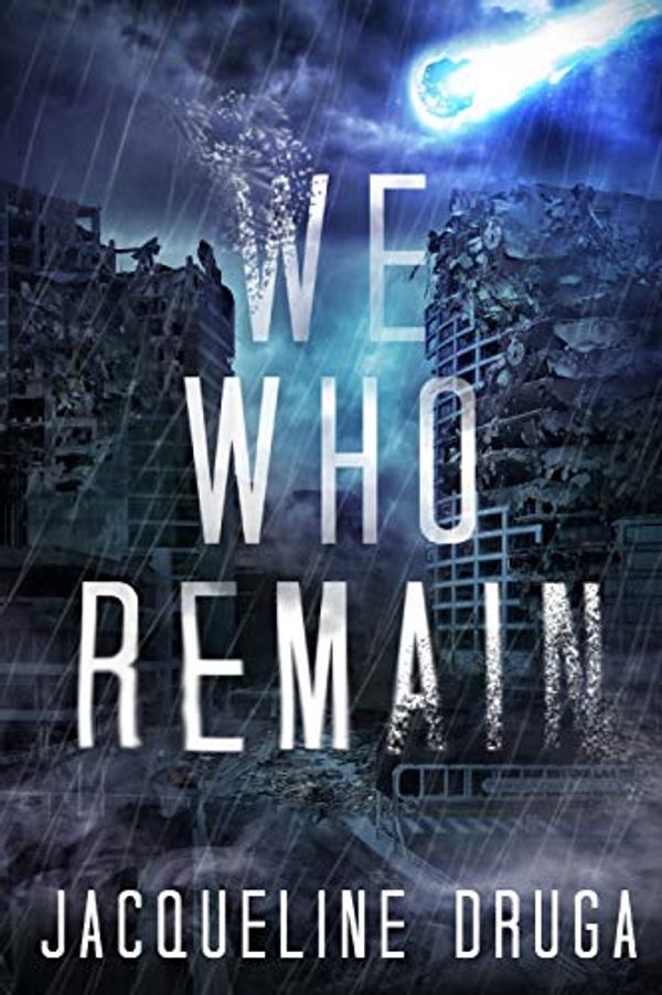 Cover Art for 9798596448573, We Who Remain by Jacqueline Druga