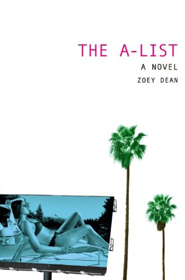 Cover Art for 9780613705745, The A-List (Turtleback School & Library Binding Edition) (A-List Novels (Prebound)) by Zoey Dean