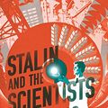 Cover Art for 9780571290079, Stalin and the Scientists by Simon Ings