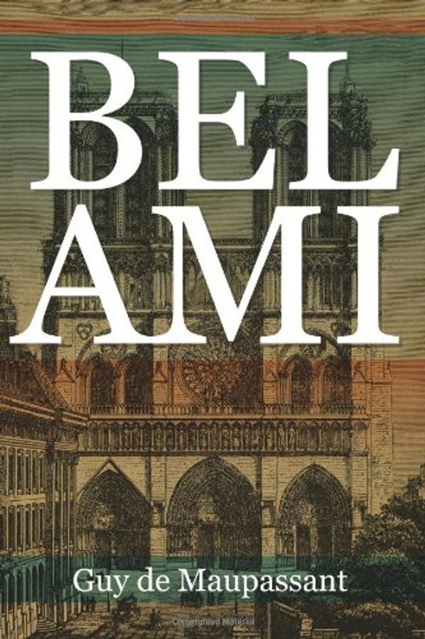 Cover Art for 9781619491991, Bel Ami by Guy de Maupassant