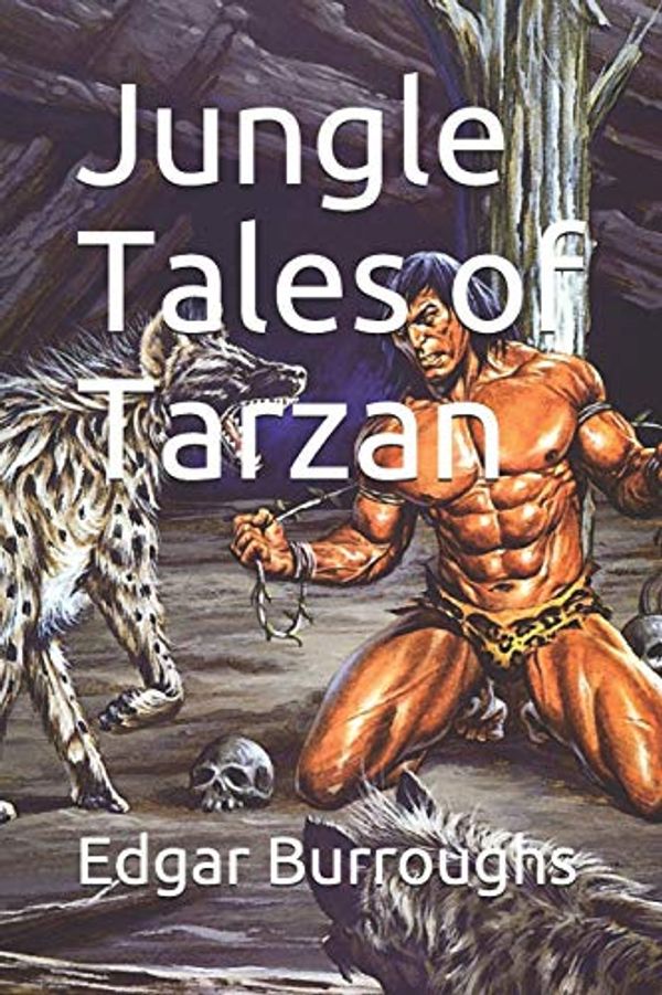 Cover Art for 9781651157787, Jungle Tales of Tarzan by Edgar Rice Burroughs