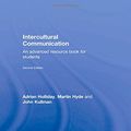 Cover Art for 9780415489416, Intercultural Communication: An Advanced Resource Book for Students by Adrian Holliday, John Kullman, Martin Hyde