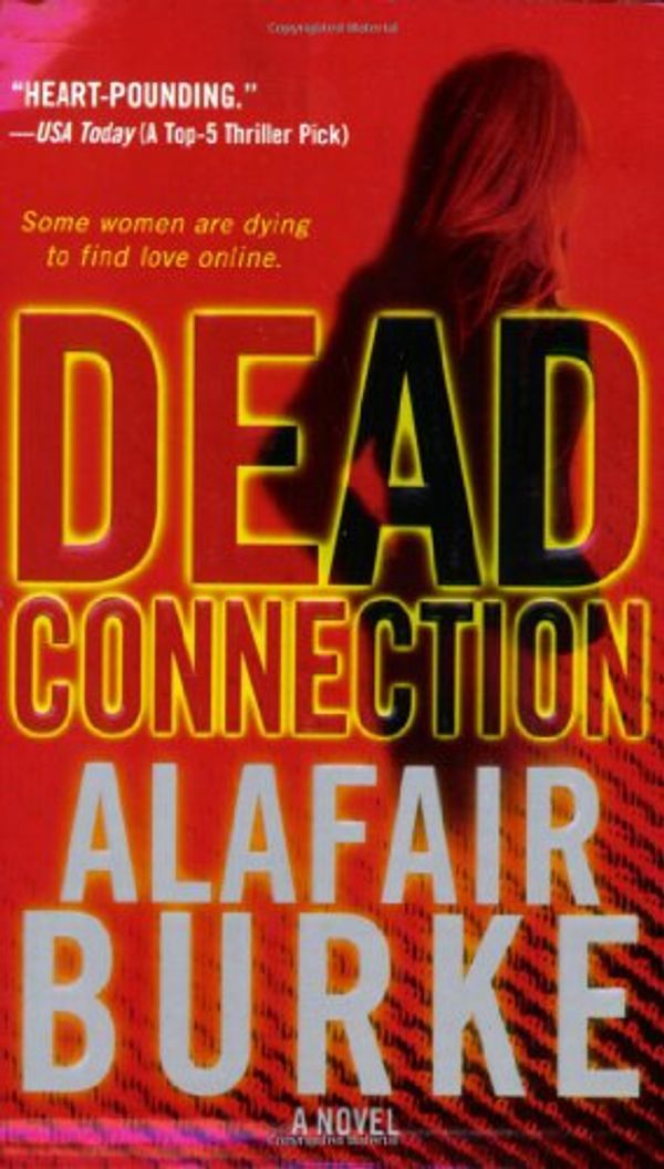 Cover Art for 9780312944810, Dead Connection by Alafair Burke
