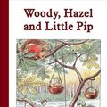 Cover Art for 9780863151095, Woody, Hazel and Little Pip by Elsa Beskow