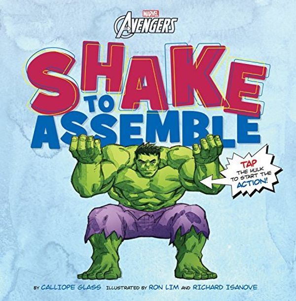 Cover Art for B01K3I9RIO, Shake to Assemble! (The Avengers) by Calliope Glass (2015-03-31) by Calliope Glass