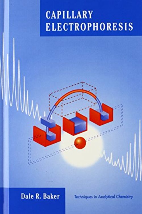 Cover Art for 9780471117636, Capillary Electrophoresis by Baker, Dale R.