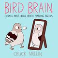 Cover Art for B07Y3DN55R, Bird Brain by Chuck Mullin