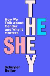 Cover Art for 9780241626085, He/She/They: How We Talk About Gender and Why It Matters by Schuyler Bailar