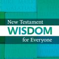 Cover Art for 9780281069378, New Testament Wisdom for Everyone by Tom Wright