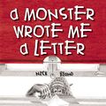 Cover Art for 9781865046013, A Monster Wrote Me a Letter by Nick Bland