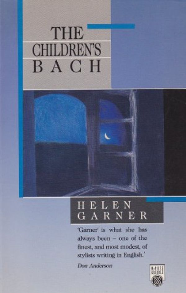 Cover Art for 9780869140741, The Children’s Bach by Helen Garner