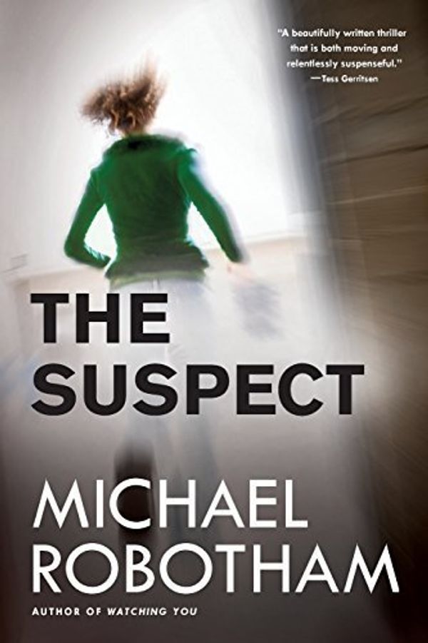 Cover Art for B01FEK4NIK, The Suspect (Joseph O'Loughlin) by Michael Robotham (2014-04-15) by Michael Robotham