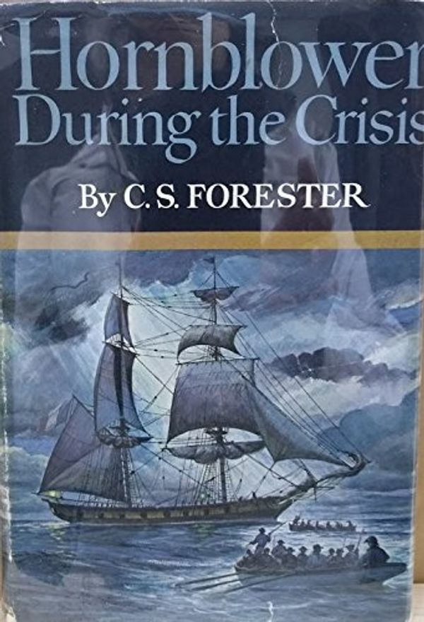 Cover Art for 9780316289153, Hornblower During the Crisis by Forester, C. S.