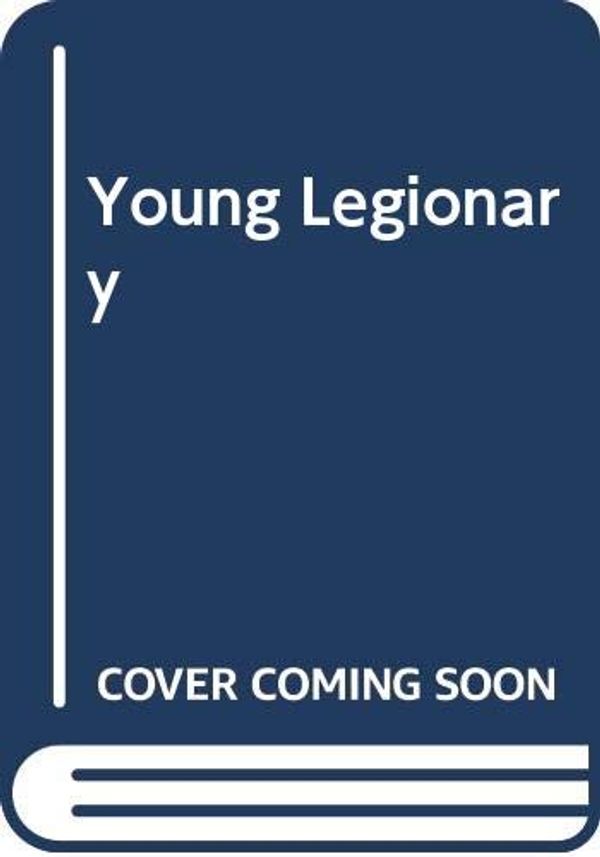 Cover Art for 9780575032019, Young Legionary by Douglas Hill