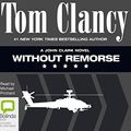 Cover Art for 9781486209460, Without Remorse (John Clark Series (1)) by Tom Clancy