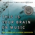 Cover Art for 9781101218914, This Is Your Brain on Music by Daniel J. Levitin